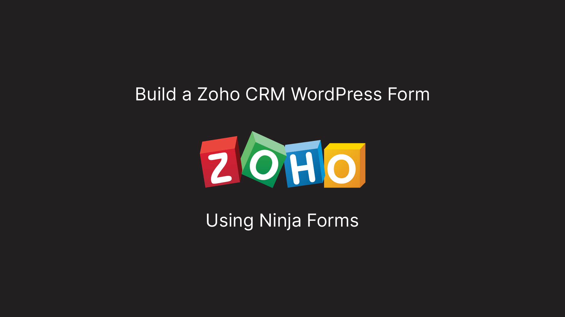 How to build a Zoho CRM form using