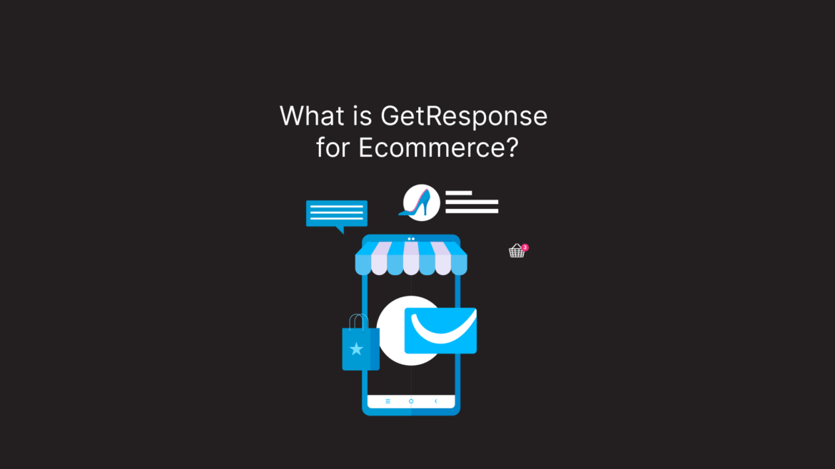 What is GetResponse Ecommerce